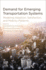 Demand for Emerging Transportation Systems: Modeling Adoption, Satisfaction, and Mobility Patterns 1ed