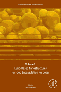 Lipid-Based Nanostructures for Food Encapsulation Purposes: Volume 2 in the Nanoencapsulation in the Food Industry Series 1ed