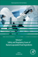 Safety and Regulatory Issues of Nanoencapsulated Food Ingredients: 1ed