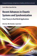 Recent Advances in Chaotic Systems and Synchronization: From Theory to Real World Applications 1ed