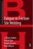 Fatigue in Friction Stir Welding: 1ed