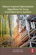 Nature-Inspired Optimization Algorithms for Fuzzy Controlled Servo Systems: 1ed