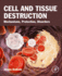 Cell and Tissue Destruction: Mechanisms, Protection, Disorders 1ed