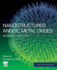 Nanostructured Anodic Metal Oxides: Synthesis and Applications