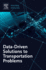 Data-Driven Solutions to Transportation Problems: 1ed