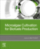 Microalgae Cultivation for Biofuels Production