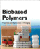 Biobased Polymers: Properties and Applications in Packaging