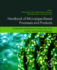 Handbook of Microalgae-Based Processes and Products: Fundamentals and Advances in Energy, Food, Feed, Fertilizer, and Bioactive Compounds 1ed
