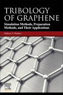 Tribology of Graphene: Simulation Methods, Preparation Methods, and Their Applications 1ed