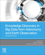 Knowledge Discovery in Big Data From Astronomy and Earth Observation