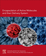 Encapsulation of Active Molecules and Their Delivery System: 1ed