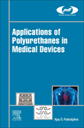 Applications of Polyurethanes in Medical Devices: 1ed