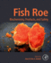 Fish Roe: Biochemistry, Products, and Safety 1ed