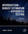 Introduction to Robust Estimation and Hypothesis Testing, 5th Edition