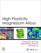 High Plasticity Magnesium Alloys: 1ed