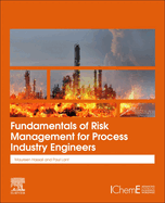 Fundamentals of Risk Management for Process Industry Engineers: 1ed