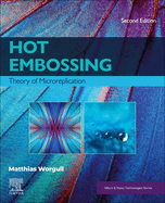 Hot Embossing: Theory of Microreplication 2ed