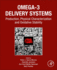 Omega-3 Delivery Systems: Production, Physical Characterization and Oxidative Stability 1ed