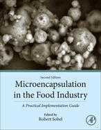 Microencapsulation in the Food Industry: a Practical Implementation Guide 2ed