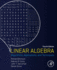 Linear Algebra Algorithms, Applications, and Techniques