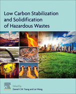 Low Carbon Stabilization and Solidification of Hazardous Wastes: 1ed