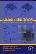 Thermal Stress Analysis of Composite Beams, Plates and Shells: Computational Modelling and Applications 1ed