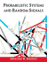 Probabilistic Systems and Random Signals