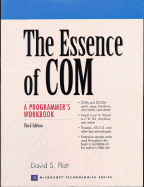 The Essence of Com: a Programmer's Workbook (Prentice Hall Ptr Microsoft Technologies Series, )