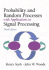 Probability and Random Processes With Applications to Signal Processing