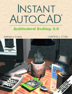 Instant Autocad: Architectural Desktop 2.0