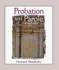 Probation and Parole (Theory and Practice)