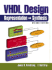 Vhdl Design Representation and Synthesis (Prentice Hall Modern Semiconductor Design Series'Sub Series: Ph Signal Integrity Library)
