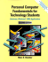 Personal Computer Fundamentals for Technology Students-Hardware, Windows and Applications