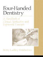 Four-Handed Dentistry: a Handbook of Clinical Application and Ergonomic Concepts