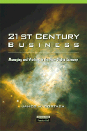 21st Century Business: Managing and Working in the New Digital Economy
