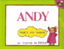 Andy, That's My Name Format: Hardcover