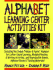 Alphabet Learning Center Activities Kit