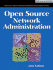 Open Source Network Administration (Prentice Hall Series in Computer Networking and Distributed Systems)