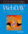 Webdav: Next-Generation Collaborative Web Authoring: Next-Generation Collaborative Web Authoring