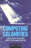 Computing Calamities: Lessons Learned From Products, Projects, and Companies That Failed