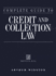 Complete Guide to Credit and Collection Law (Complete Guide to Credit and Collection Law, 2nd Ed)