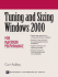 Tuning and Sizing Windows 2000 for Maximum Performance