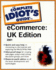 Complete Idiot's Guide to E-Commerce-Uk Edition