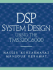 Dsp System Design: Using the Tms320c6000
