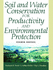 Soil and Water Conservation for Productivity and Environmental Protection
