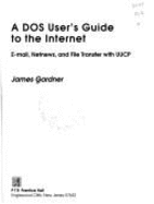 A Dos User*S Guide to the Internet: E-Mail, Netnews, and File Transfer With Uucp/Book and Disk