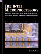 The Intel Microprocessors: 8086/8088, 80186/80188, 80286, 80386, 80486, Pentium, Pentium Pro Processor, Pentium II, Pentium III, and Pentium 4
