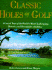 Classic Holes of Golf: a Grand Tour of the World's Most Challenging, Historic, and Beautiful Golf Holes