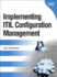 Implementing Itil Configuration Management (Paperback) (Ibm Press)