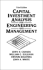 Capital Investment Analysis for Engineering and Management
